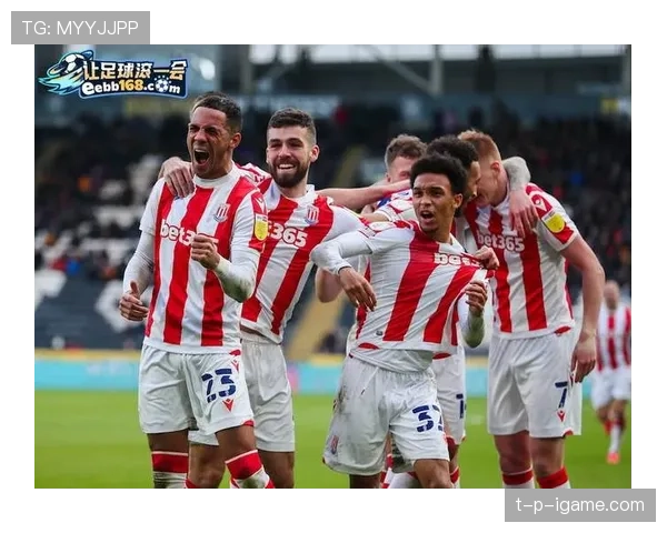 斯托克城开启重建新篇章，全新战略推动球队稳步提升