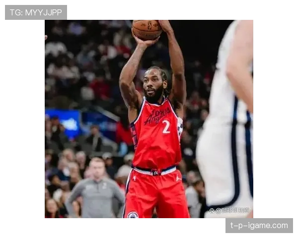 伦纳德挡拆制造多次防守失位，带动快船关键时刻得分率提升